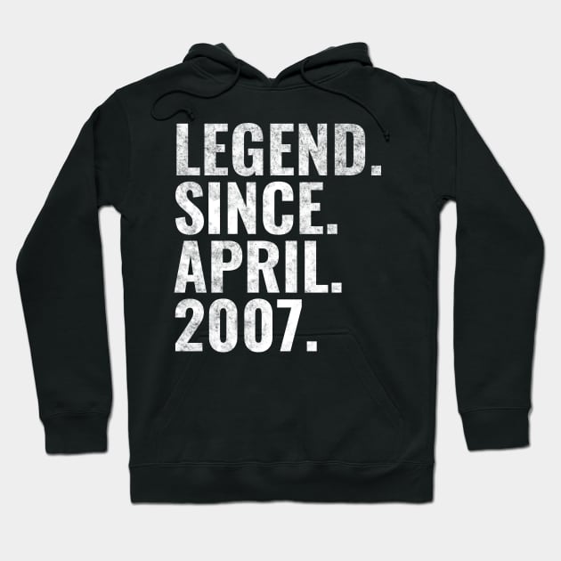 Legend since April 2007 Birthday Shirt Happy Birthday Shirts Hoodie by TeeLogic